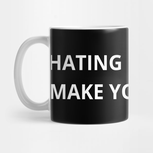 hating me won’t make you pretty by mdr design